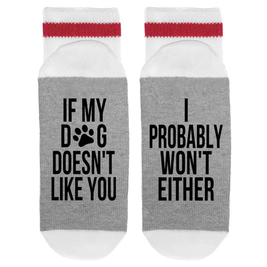 If my dog doesn’t like you Socks